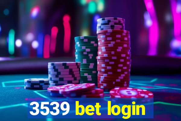 3539 bet login